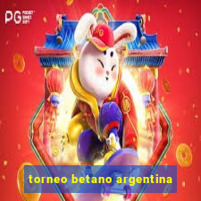 torneo betano argentina